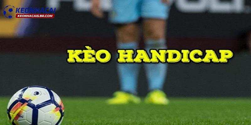 Đôi điều cần biết về kèo Handicap
